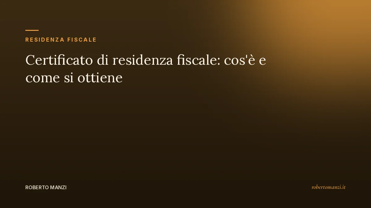 Certificato di residenza fiscale: Tax Residency Certificate negli Emirati e attestato italiano