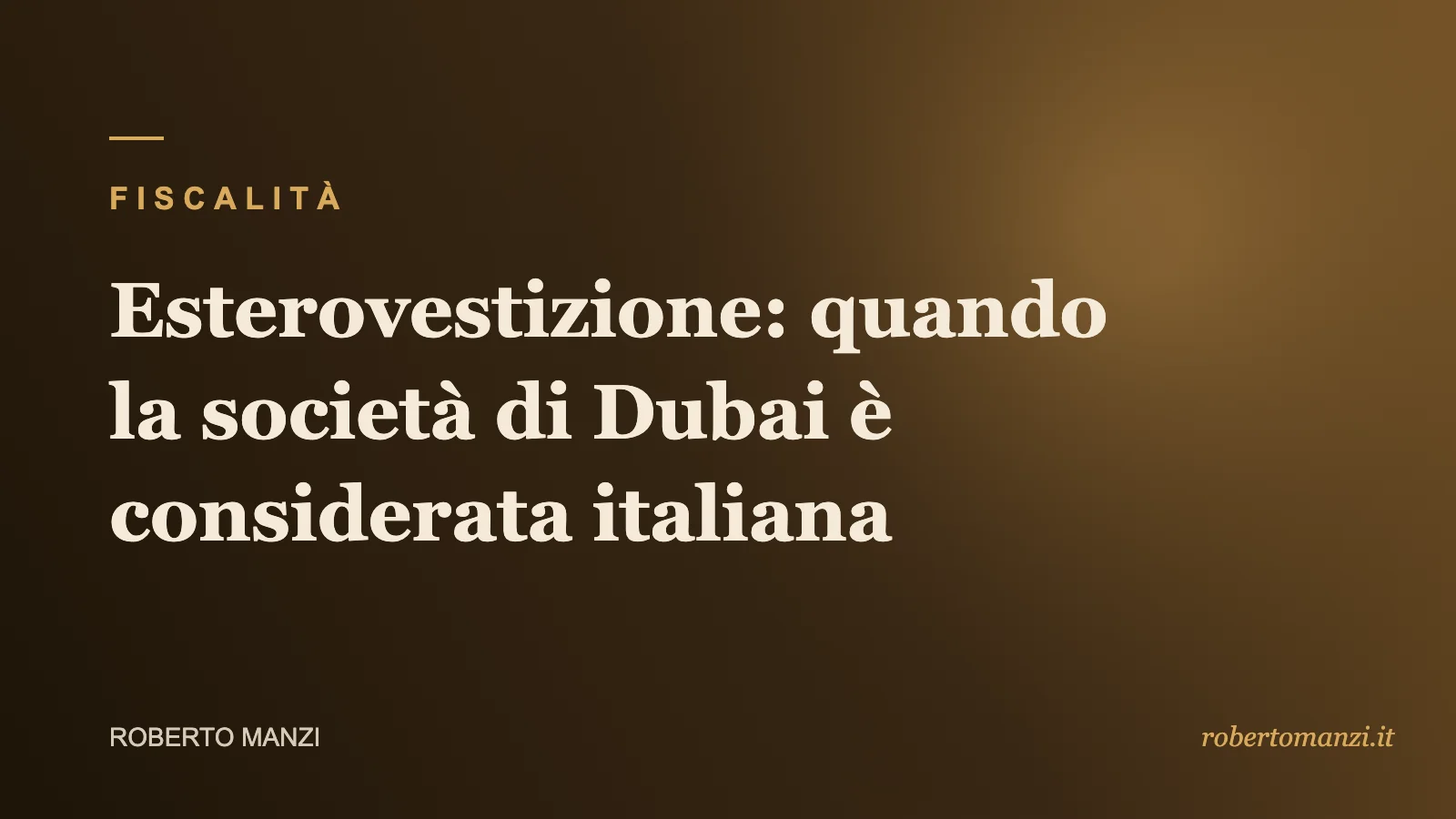 Esterovestizione: quando la società di Dubai è considerata italiana