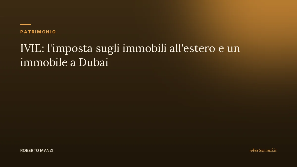 IVIE: imposta sugli immobili all'estero e immobile a Dubai