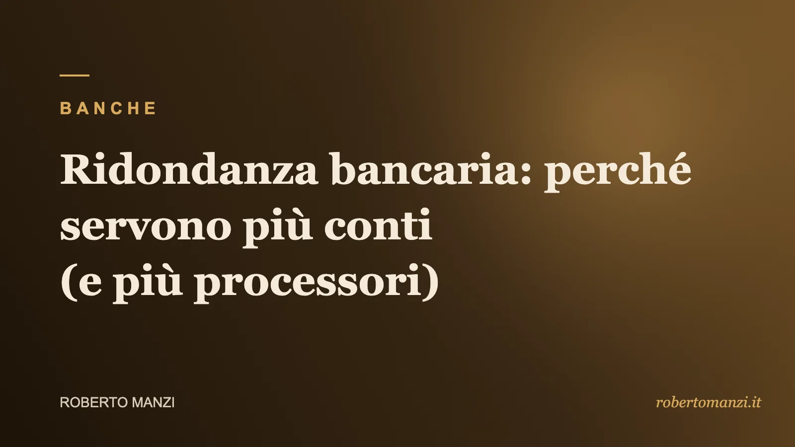 Ridondanza bancaria: perché la tua azienda ha bisogno di più conti (e più processori)