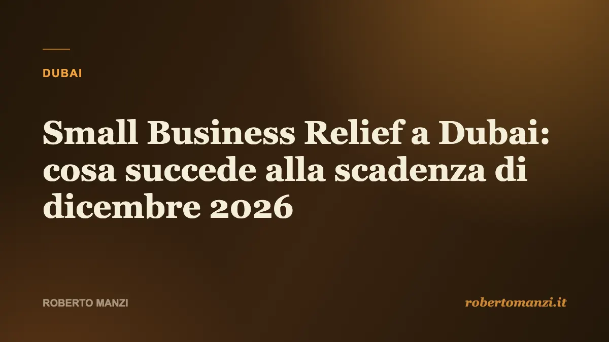 Small Business Relief a Dubai: cosa succede alla scadenza di dicembre 2026