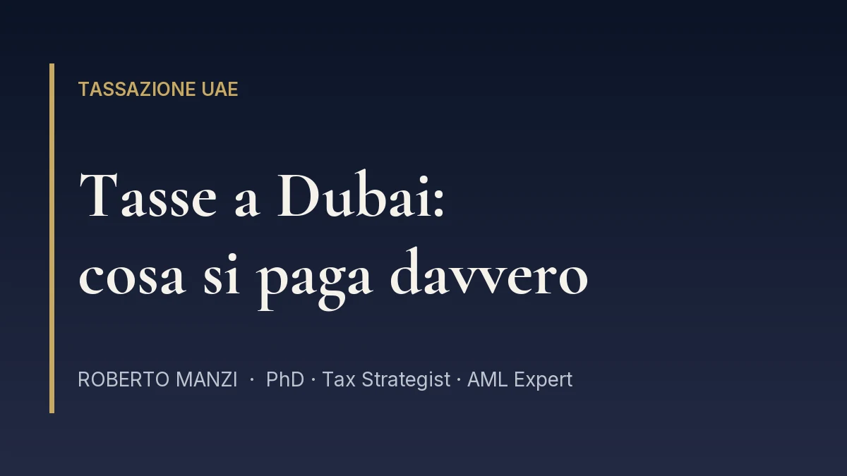 Tasse a Dubai: imposte per persone e società negli Emirati